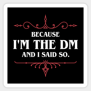 Funny I'm the Master Thats Why Roleplaying and Larping Tabletop RPG Sticker